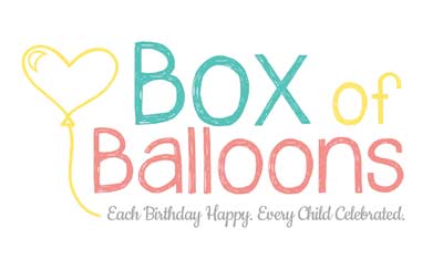 Box of Balloons. Each birthday happy, each child celebrated.