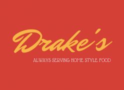 Drake's. Always serving home style food.