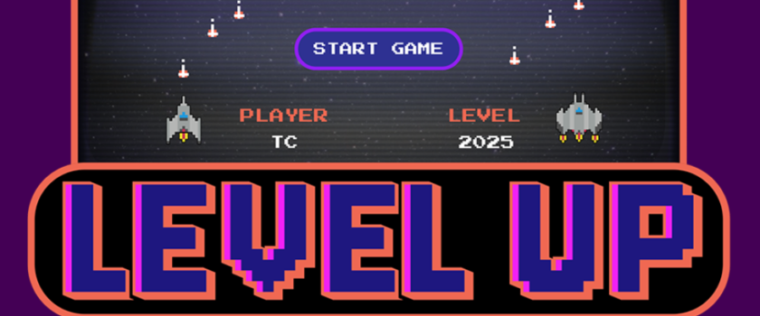 Video game screen above "Level Up" In large, pixelated, video game font.