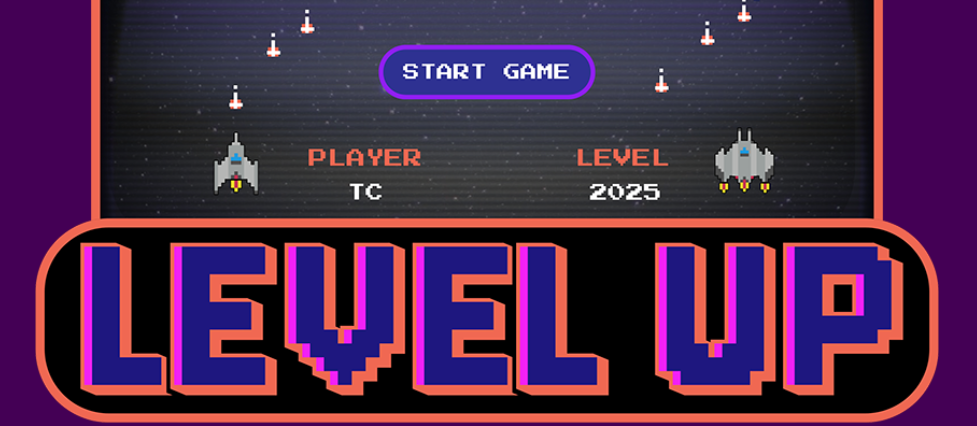 Video game screen above "Level Up" In large, pixelated, video game font.