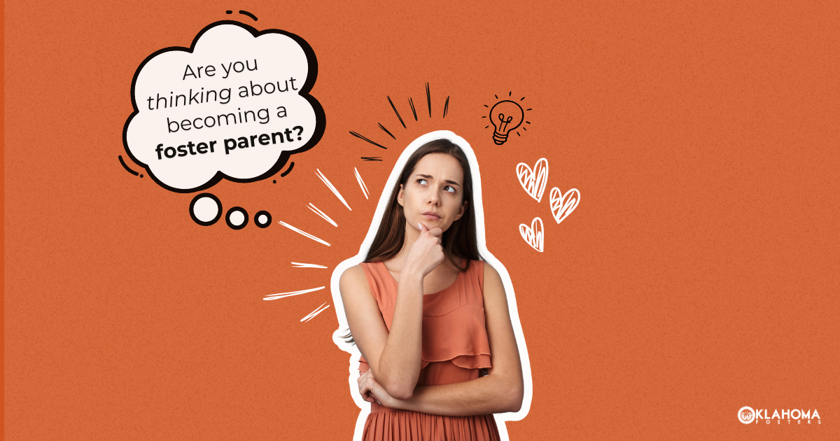 Woman with thought bubble above her head reading, "Are you thinking about becoming a foster parent?"
